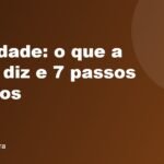 Ansiedade: o que a Bíblia diz e 7 passos práticos