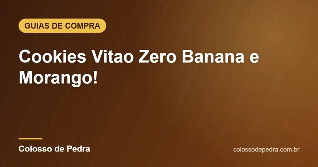Cookies Vitao Zero Banana e Morango! – Colosso de Pedra