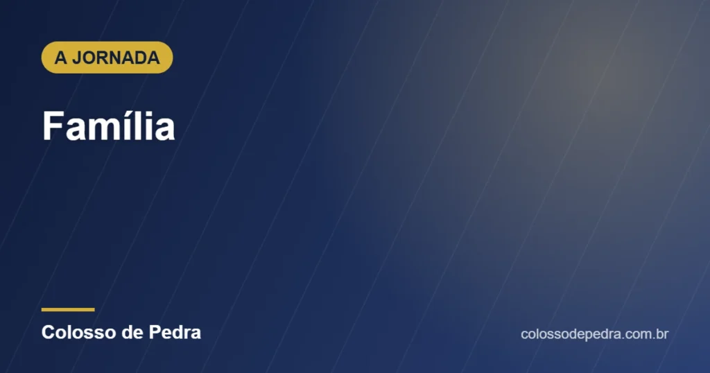 Família – Colosso de Pedra