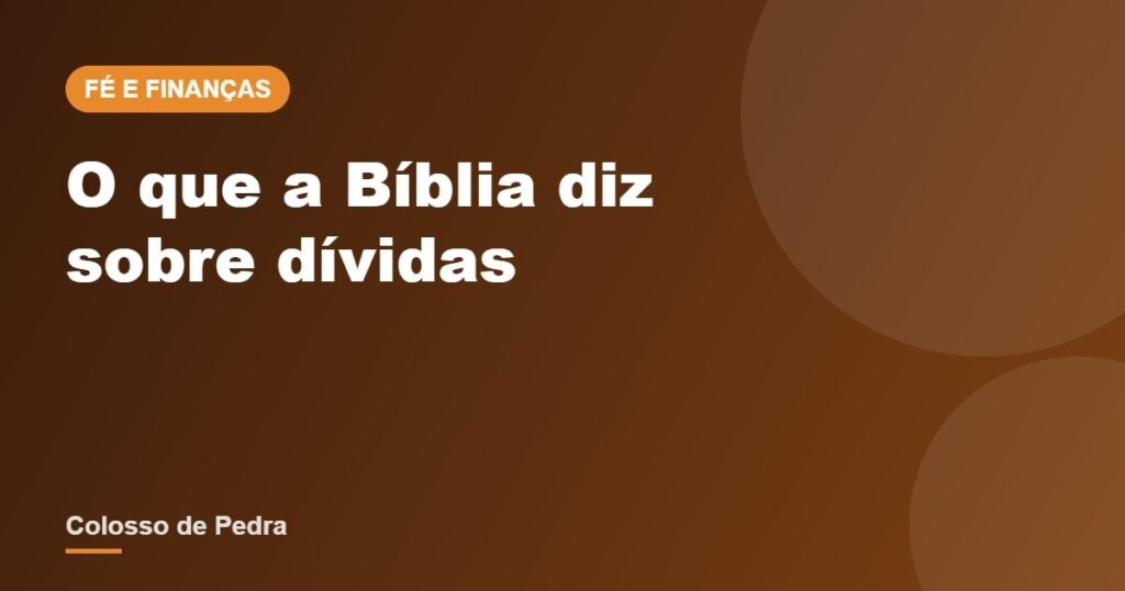 O que a Bíblia diz sobre dívidas