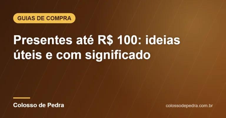 Presentes até R$ 100