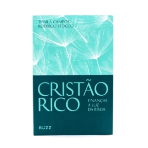 Cristão Rico: finanças à luz da Bíblia, de Thaila Campos e Rodrigo Stocco